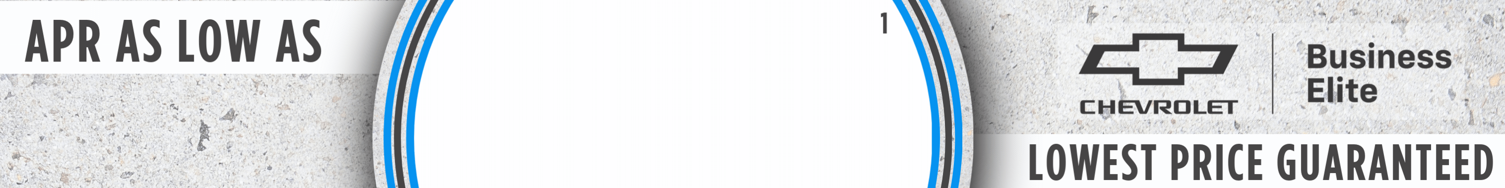 Promotional banner with text "APR AS LOW AS 1", Chevrolet logo with "Business Elite" beside it, and "LOWEST PRICE GUARANTEED" at the bottom, all displayed over a concrete-textured background with blue and black accent stripes.